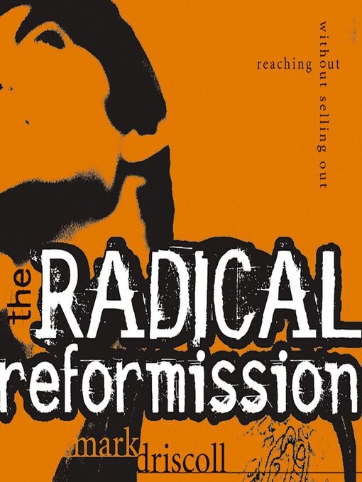 Title details for The Radical Reformission by Mark Driscoll - Available